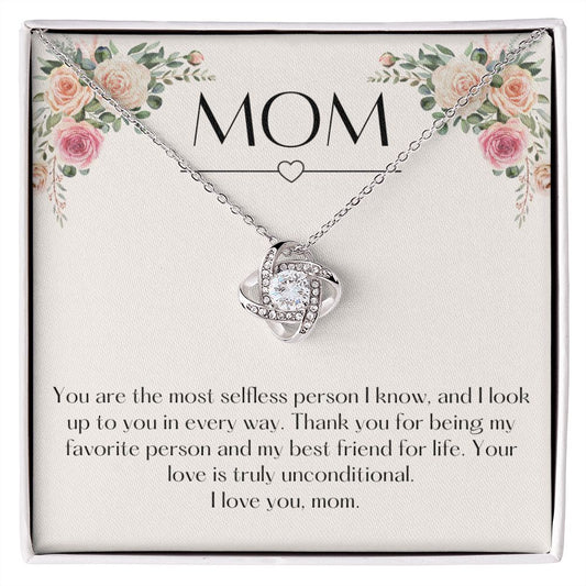 Your love in unconditional - Gift for Mom